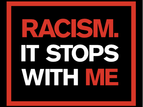 Racism. It stops with me.